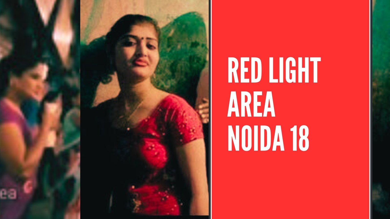 Red Light Area in Noida: Full List सोच समझकर जाना