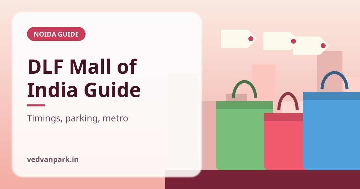 DLF Mall of India Noida guide to timings, parking and nearest metro