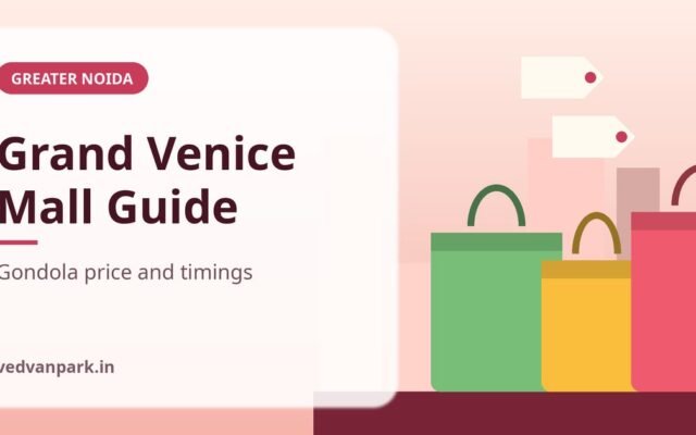 Grand Venice Mall Greater Noida 2026: Gondola Ride Price, Timings, Attractions and How to Reach