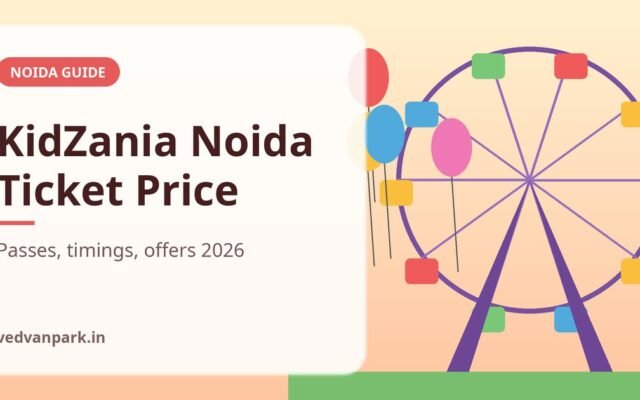 KidZania Noida Ticket Price 2026: Full-Day, 5-Hour and 3-Hour Passes, Timings and Offers