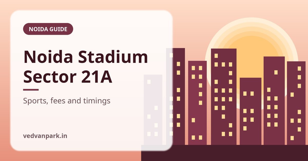 Noida Stadium Sector 21A sports complex guide with fees and timings
