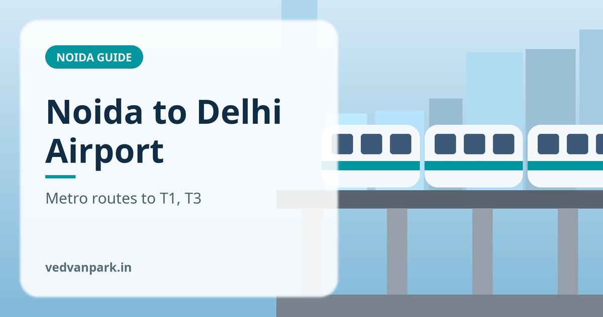 Noida to Delhi airport by metro route guide for Terminal 1 and Terminal 3