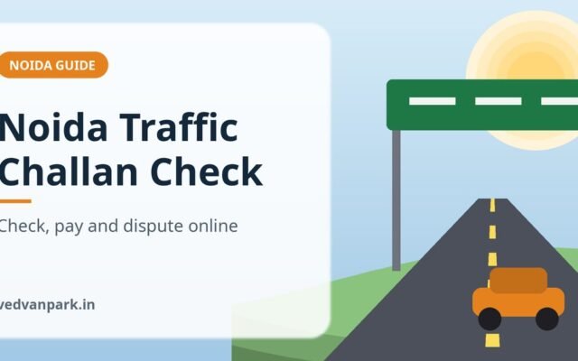Noida Traffic Challan Check Online (2026): Check, Pay, Dispute and New 45-Day Rule
