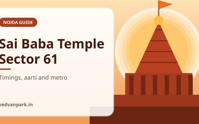 Sai Baba Temple Noida Sector 61 (Sai Karuna Dham): Timings, Aarti and How to Reach 2026