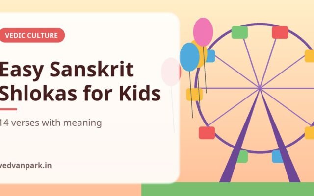 14 Easy Sanskrit Shlokas for Kids with Meaning (Morning, Study, Meals & Bedtime) – 2026